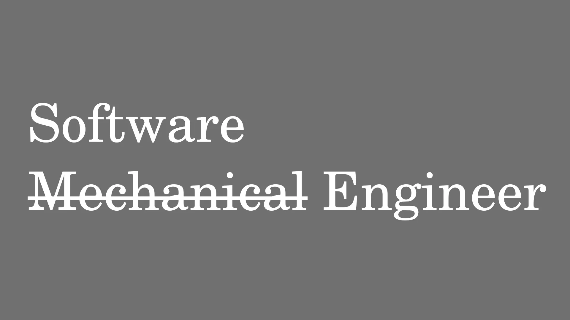 text indicating switch from mechanical engineer to software engineer 